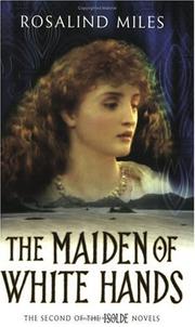The maiden of white hands by Rosalind Miles
