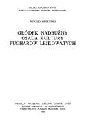 Gródek Nadbużny--osada kultury pucharów lejkowatych by Witold Gumiński