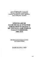 Cover of: Epistolari de Lluís Nicolau d'Olwer amb Ramon d'Abadal i de Vinyals i amb Ferran Valls i Taberner, 1905-1933 by Lluís Nicolau dʼOlwer