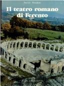 Cover of: Il teatro romano di Ferento: architettura e decorazione scultorea