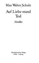 Cover of: Auf Liebe stand Tod: Novellen
