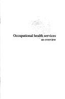 Cover of: Occupational health services: an overview