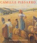 Cover of: Camille Pissarro by Thomson, Richard, Thomson, Richard