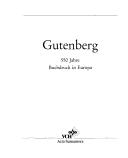 Cover of: Gutenberg: 550 Jahre Buchdruck in Europa