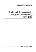 Trade and socioeconomic change in Ovamboland, 1850-1906 by Harri Siiskonen