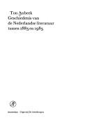 Cover of: Geschiedenis van de Nederlandse literatuur tussen 1885 en 1985