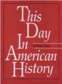 Cover of: This day in American history by Ernie Gross