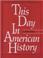 Cover of: This day in American history