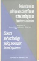 Cover of: Evaluation des politiques scientifiques et technologiques: expériences nationales