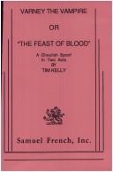 Cover of: Varney the Vampire, or, "The feast of blood": a ghoulish spoof in two acts