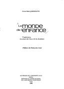 Cover of: Le monde de l'enfance: traditions du pays de Caux et du Québec