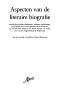 Cover of: Aspecten van de literaire biografie by belicht door Johan Anthierens ... [et al.] ; met een woord vooraf door Anton Korteweg.