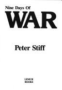 Cover of: Nine days of war by Peter Stiff