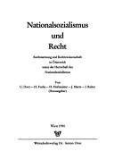 Cover of: Nationalsozialismus und Recht: Rechtssetzung und Rechtswissenschaft in Österreich unter der Herrschaft des Nationalsozialismus