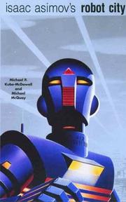 Cover of: Isaac Asimov's Robot City, Volumes 1 and 2 by Michael P. Kube-McDowell, Mike McQuay