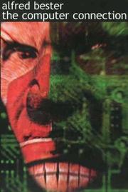 Cover of: The computer connection by Alfred Bester