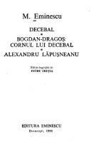 Cover of: Decebal ; Bodgan-Dragoș, cornul lui Decebal ; Alexandru Lăpușneanu