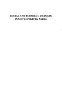 Cover of: Social and economic changes in metropolitan areas: problems and experiences of the participant cities of Project Turin International