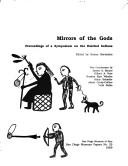 Cover of: Mirrors of the gods: proceedings of a symposium on the Huichol Indians