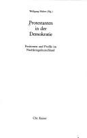 Cover of: Protestanten in der Demokratie by Wolfgang Huber (Hg.).