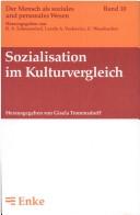 Cover of: Sozialisation im Kulturvergleich by herausgegeben von Gisela Trommsdorff ; unter Mitarbeit von I. Behnken ... [et al.].