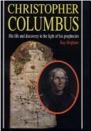 Cover of: Christopher Columbus: his life and discovery in the light of his prophecies