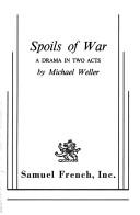 Cover of: Spoils of war: a drama in two acts