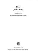 Cover of: Über Jean Améry by herausgegeben von Irene Heidelberger-Leonard.