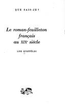 Le roman-feuilleton français au XIXe siècle by Lise Queffélec