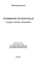 Cover of: Grammaire de Montague: langage, traduction, interprétation