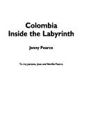 Colombia, inside the labyrinth by Jenny Pearce