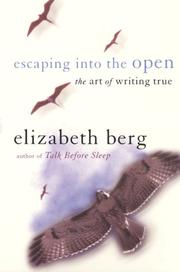 Cover of: Escaping Into the Open: The Art of Writing True