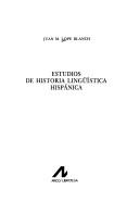 Cover of: Estudios de historia lingüística hispánica by Juan M. Lope Blanch