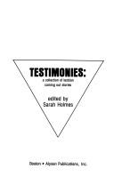 Cover of: Testimonies: a collection of lesbian coming out stories