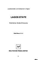 Cover of: Lagos state: governance, society, & economy : constitutionalism and development in Nigeria
