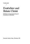 Cover of: Evatöchter und Bräute Christi: weiblicher Lebenszusammenhang und Frauenkultur im Mittelalter