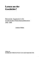 Cover of: Lernen aus der Geschichte?: historische Argumente in der westdeutschen Föderalismusdiskussion, 1945-1949