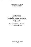 Cover of: Genocid nad Muslimanima, 1941-1945: zbornik dokumenata i svedočenja