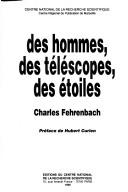 Cover of: Des hommes, des téléscopes, des étoiles