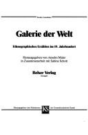 Cover of: Galerie der Welt: ethnographisches Erzählen im 19. Jahrhundert