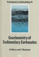 Cover of: Geochemistry of sedimentary carbonates by John W. Morse