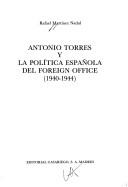 Cover of: Antonio Torres y la política española del Foreign Office (1940-1944) by Rafael Martínez Nadal