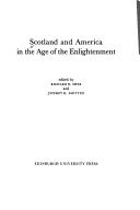 Cover of: Scotland and America in the age of the Enlightenment by edited by Richard B. Sher and Jeffrey R. Smitten.