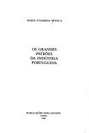 Cover of: Os grandes patrões da indústria portuguesa