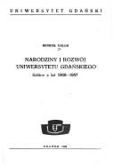 Narodziny i rozwój Uniwersytetu Gdańskiego by Henryk Galus