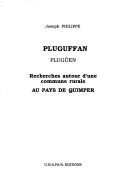 Cover of: Pluguffan, Plugüen: recherches autour d'une commune rurale au pays de Quimper