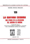 Cover of: La Guayana Esequiba: dos etapas en la aplicación del Acuerdo de Ginebra