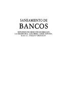 Cover of: Saneamiento de bancos: estudios de crisis financieras en la Argentina, Colombia, Chile, España, E.E.U.U., Italia y Uruguay
