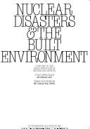 Cover of: Nuclear disasters & the built environment by Philip steadman