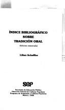 Indice bibliográfico sobre tradición oral by Lilian Scheffler